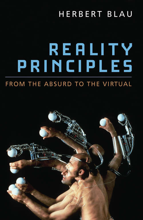 Book cover of Reality Principles: From the Absurd to the Virtual