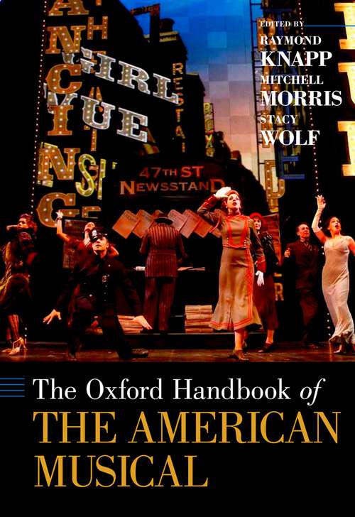 Book cover of The Oxford Handbook of The American Musical (Oxford Handbooks)