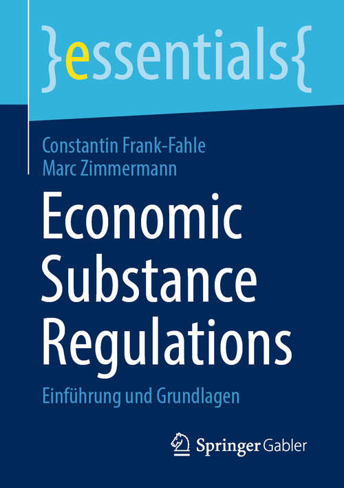 Book cover of Economic Substance Regulations: Einführung und Grundlagen (1. Aufl. 2020) (essentials)