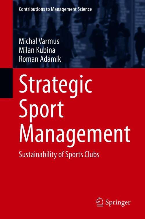 Book cover of Strategic Sport Management: Sustainability of Sports Clubs (1st ed. 2021) (Contributions to Management Science)
