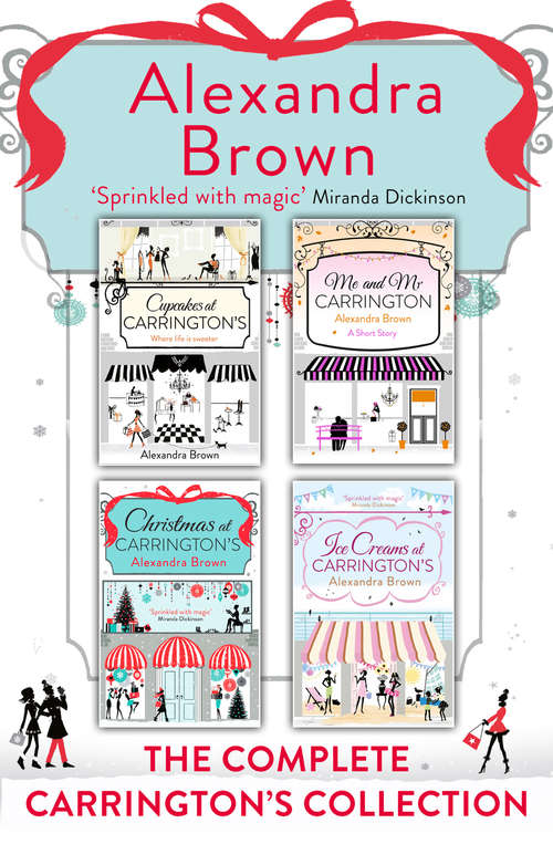 Book cover of Carrington’s at Christmas: The Complete Collection: Cupcakes at Carrington’s, Me and Mr Carrington, Christmas at Carrington’s, Ice Creams at Carrington’s (ePub edition)