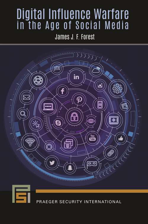 Book cover of Digital Influence Warfare in the Age of Social Media (Praeger Security International)