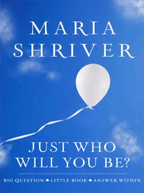 Book cover of Just Who Will You Be?: Big Question. Little Book. Answer Within.