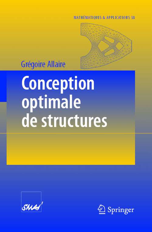 Book cover of Conception optimale de structures (2007) (Mathématiques et Applications #58)