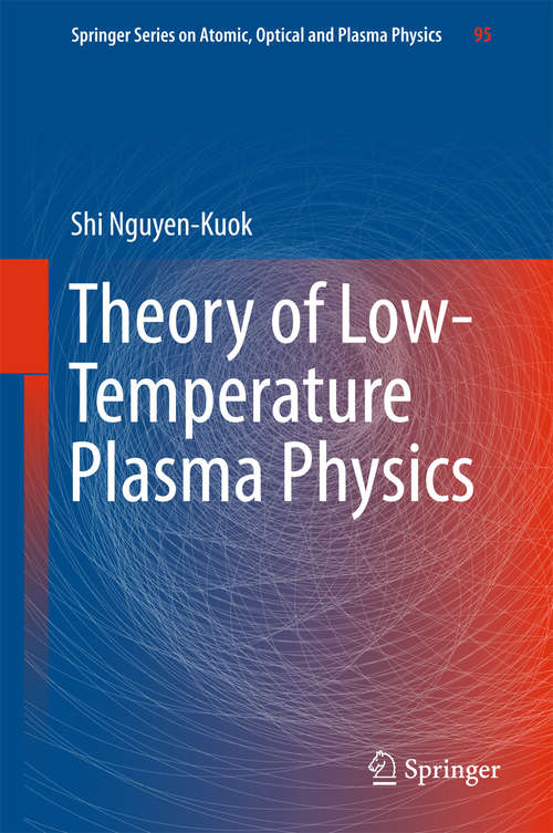 Book cover of Theory of Low-Temperature Plasma Physics (Springer Series on Atomic, Optical, and Plasma Physics #95)