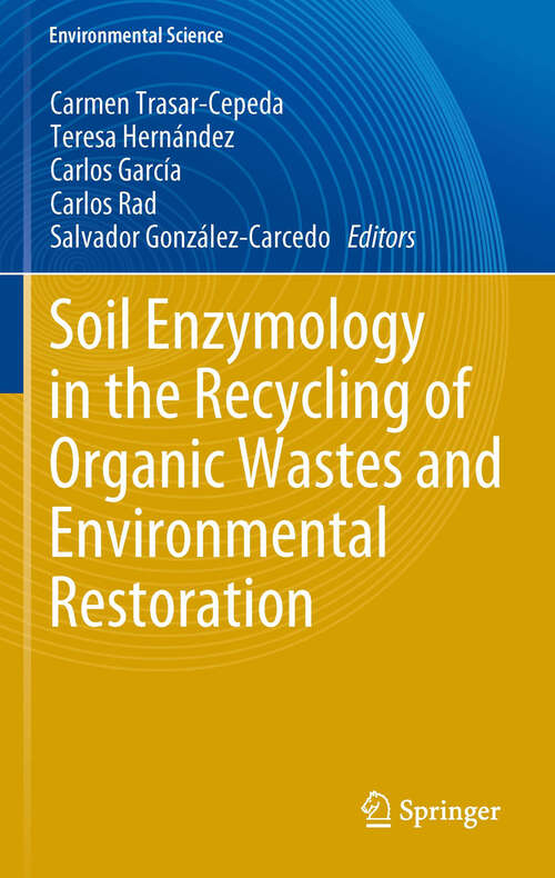 Book cover of Soil Enzymology in the Recycling of Organic Wastes and Environmental Restoration (2012) (Environmental Science and Engineering)