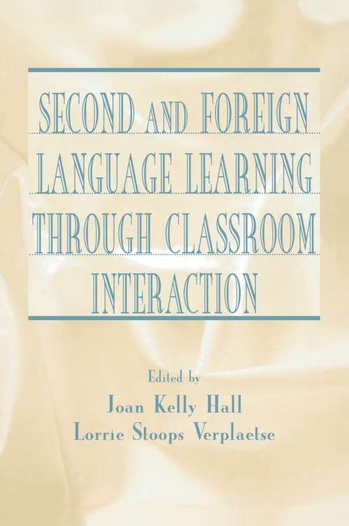 Book cover of Second and Foreign Language Learning Through Classroom Interaction