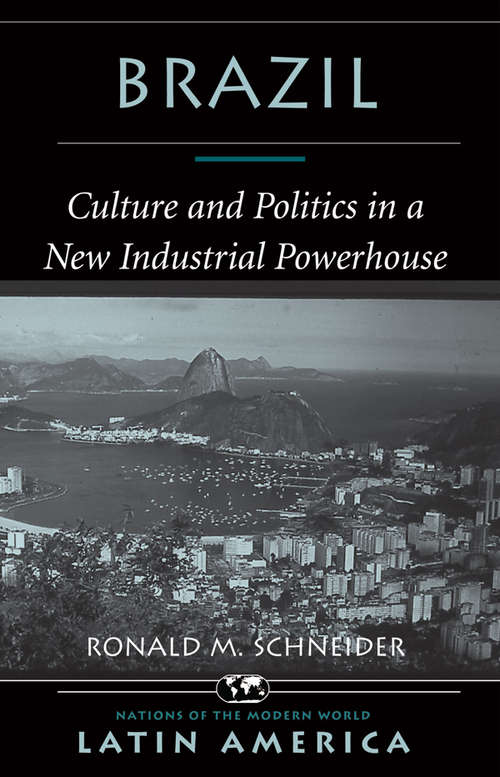 Book cover of Brazil: Culture And Politics In A New Industrial Powerhouse