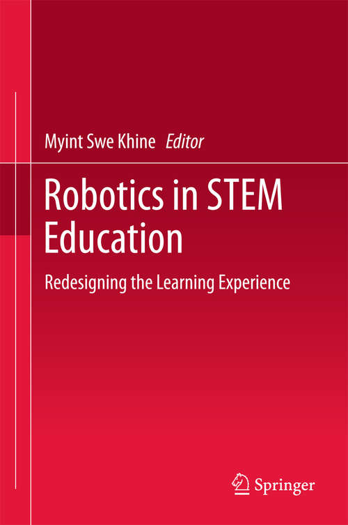 Book cover of Robotics in STEM Education: Redesigning the Learning Experience