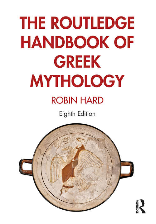 Book cover of The Routledge Handbook of Greek Mythology: Based On H. J. Rose's Handbook Of Greek Mythology (7)