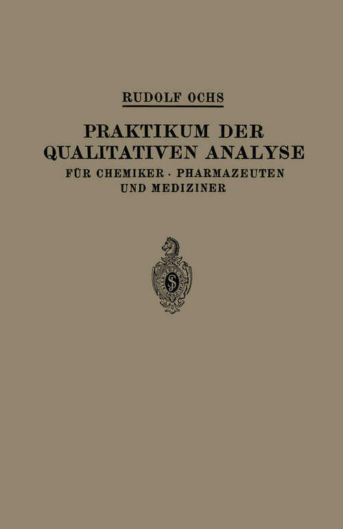 Book cover of Praktikum der Qualitativen Analyse: Für Chemiker · Pharmazeuten und Mediziner (1926)
