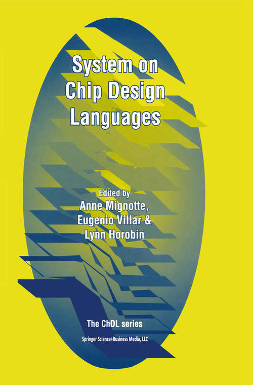 Book cover of System on Chip Design Languages: Extended papers: best of FDL’01 and HDLCon’01 (2002)