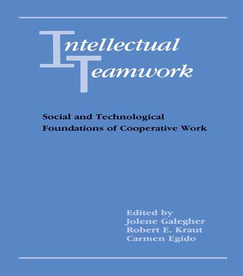 Book cover of Intellectual Teamwork: Social and Technological Foundations of Cooperative Work