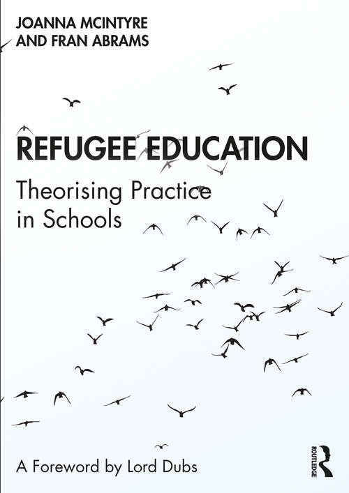 Book cover of Refugee Education: Theorising Practice in Schools