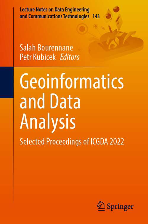 Book cover of Geoinformatics and Data Analysis: Selected Proceedings of ICGDA 2022 (1st ed. 2022) (Lecture Notes on Data Engineering and Communications Technologies #143)