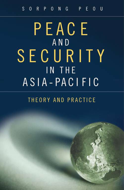 Book cover of Peace and Security in the Asia-Pacific: Theory and Practice (Praeger Security International)