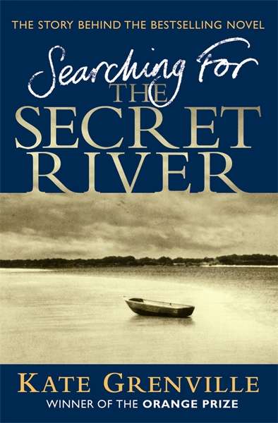 Book cover of Searching For The Secret River: The Story Behind The Bestselling Novel