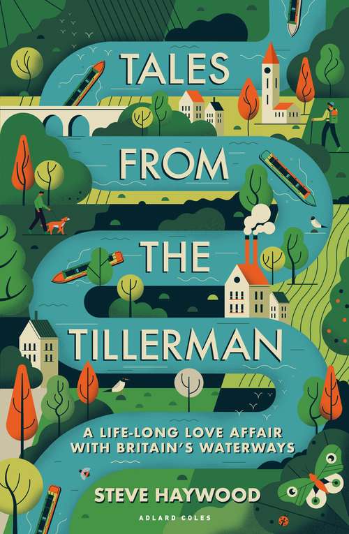 Book cover of Tales from the Tillerman: A Life-long Love Affair with Britain's Waterways
