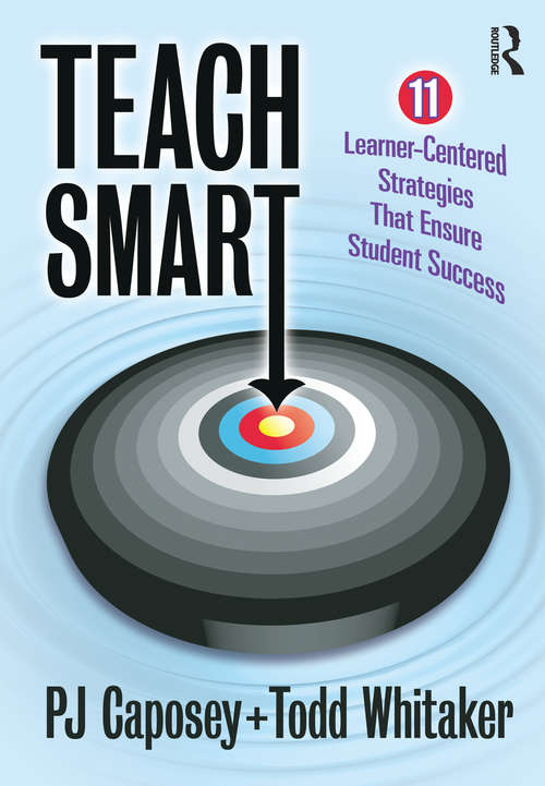 Book cover of Teach Smart: 11 Learner-Centered Strategies That Ensure Student Success