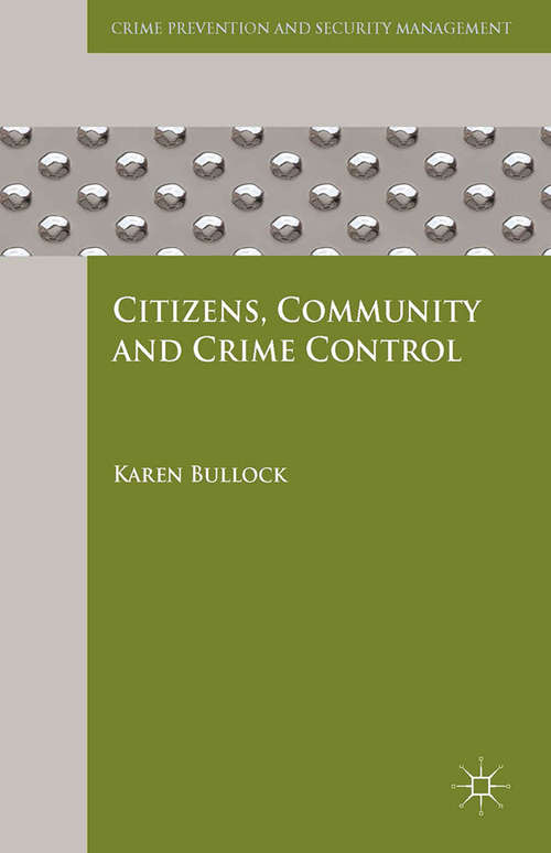 Book cover of Citizens, Community and Crime Control (2014) (Crime Prevention and Security Management)