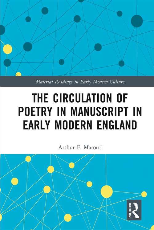 Book cover of The Circulation of Poetry in Manuscript in Early Modern England (Material Readings in Early Modern Culture)