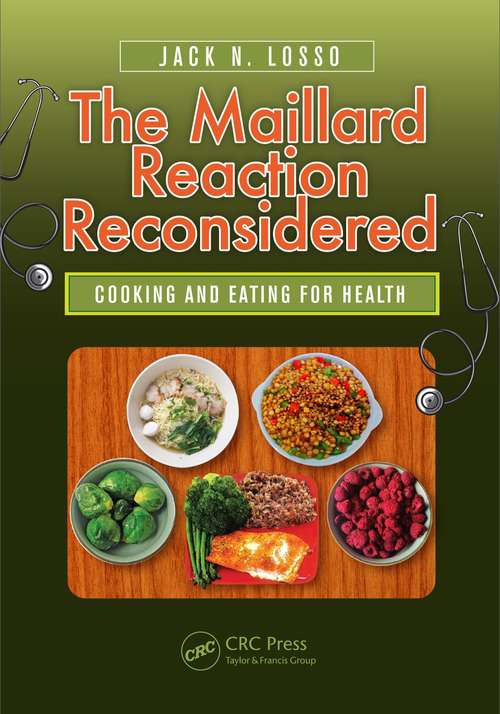 Book cover of The Maillard Reaction Reconsidered: Cooking and Eating for Health