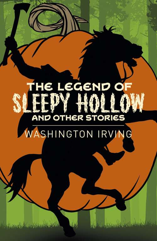 Book cover of The Legend of Sleepy Hollow and Other Stories (Arcturus Classics)