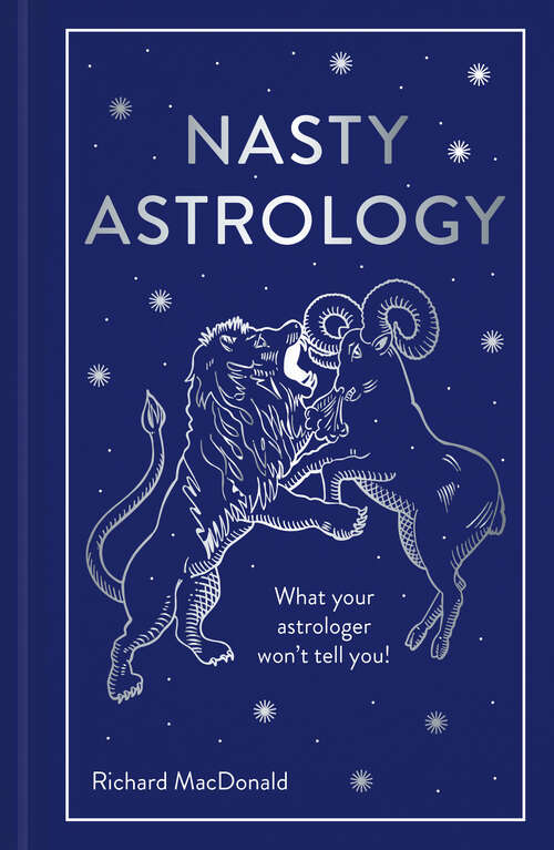 Book cover of Nasty Astrology: What Your Astrologer Won't Tell You! (ePub edition)