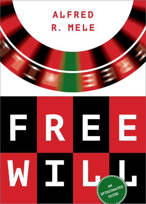 Book cover of Free Will: An Opinionated Guide