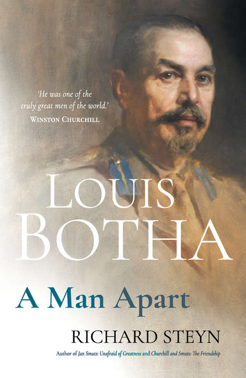 Book cover of Louis Botha: A Man Apart