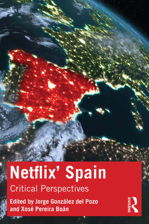 Book cover of Netflix' Spain: Critical Perspectives