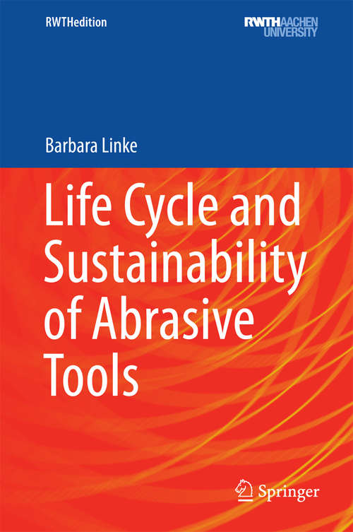 Book cover of Life Cycle and Sustainability of Abrasive Tools (1st ed. 2016) (RWTHedition)
