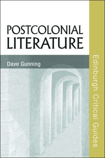 Book cover of Postcolonial Literature (Edinburgh Critical Guides to Literature)