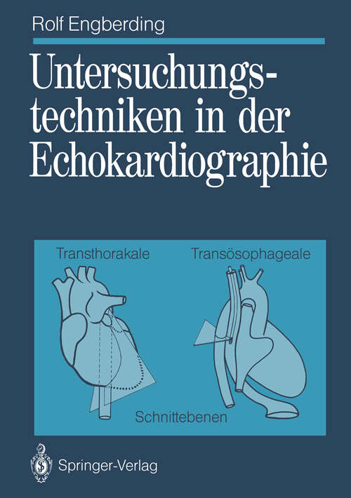 Book cover of Untersuchungstechniken in der Echokardiographie: Transthorakale, transösophageale Schnittebenen (1990)