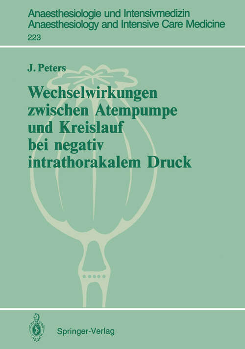 Book cover of Wechselwirkungen zwischen Atempumpe und Kreislauf bei negativ intrathorakalem Druck (1992) (Anaesthesiologie und Intensivmedizin   Anaesthesiology and Intensive Care Medicine #223)