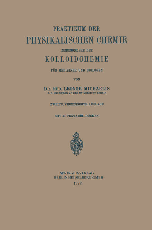 Book cover of Praktikum der Physikalischen Chemie: Insbesondere der Kolloidchemie für Mediziner und Biologen (2. Aufl. 1922)