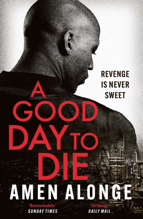 Book cover of A Good Day to Die: the utterly action-packed crime thriller from a fresh new voice (Pretty Boy Thriller #1)