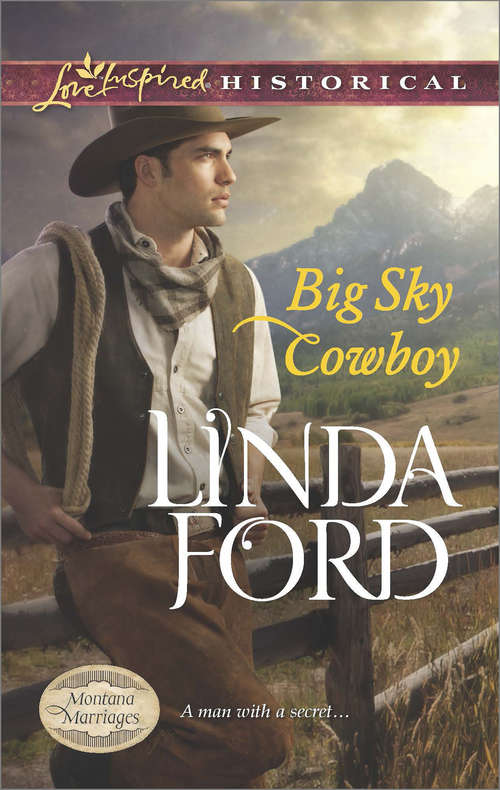 Book cover of Big Sky Cowboy: Big Sky Cowboy Married By Christmas Suitor By Design The Nanny Arrangement (ePub First edition) (Montana Marriages #1)