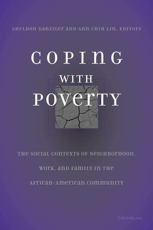 Book cover of Coping With Poverty: The Social Contexts of Neighborhood, Work, and Family in the African-American Community