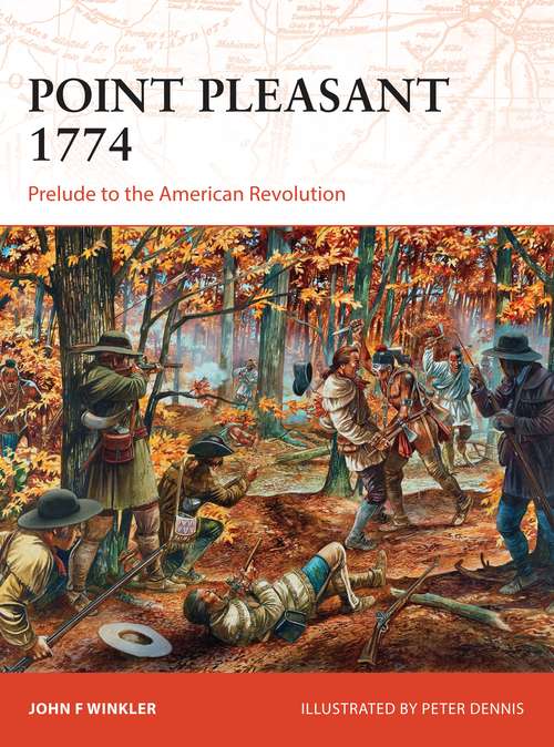 Book cover of Point Pleasant 1774: Prelude to the American Revolution (Campaign)