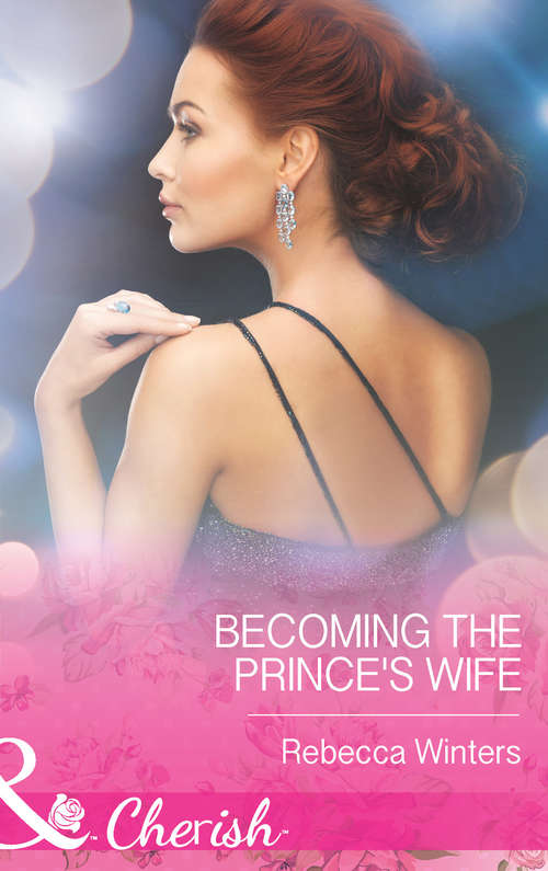 Book cover of Becoming the Prince's Wife: The Prince's Waitress Wife / Becoming The Prince's Wife / To Dance With A Prince (ePub First edition) (Princes of Europe #2)