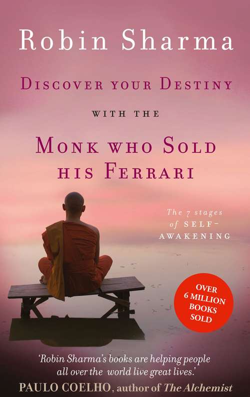 Book cover of Discover Your Destiny with The Monk Who Sold His Ferrari: The 7 Stages Of Self-awakening (ePub edition)