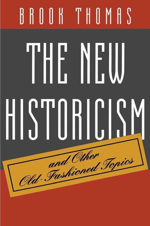 Book cover of The New Historicism and Other Old-Fashioned Topics