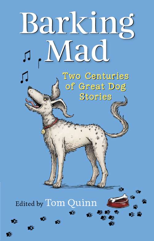 Book cover of BARKING MAD: TWO CENTURIES OF GREAT DOG STORIES
