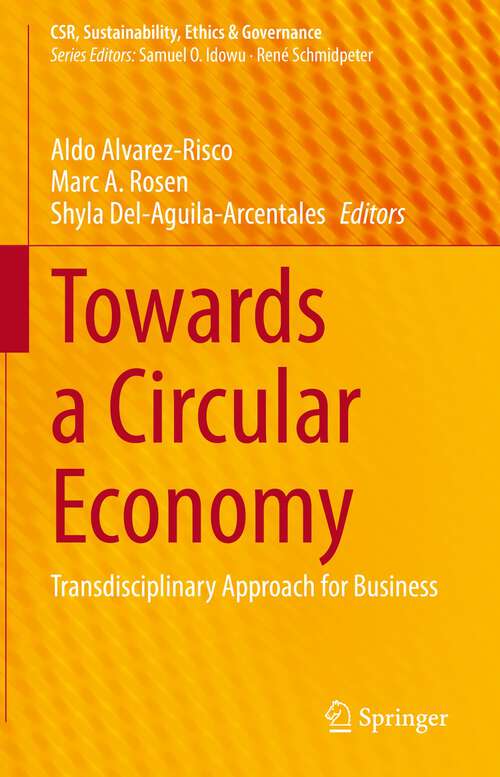 Book cover of Towards a Circular Economy: Transdisciplinary Approach for Business (1st ed. 2022) (CSR, Sustainability, Ethics & Governance)