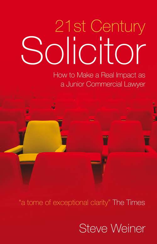Book cover of 21st Century Solicitor: How to Make a Real Impact as a Junior Commercial Lawyer