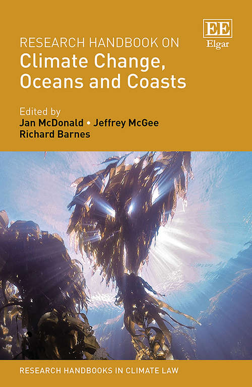 Book cover of Research Handbook on Climate Change, Oceans and Coasts (Research Handbooks in Climate Law series)