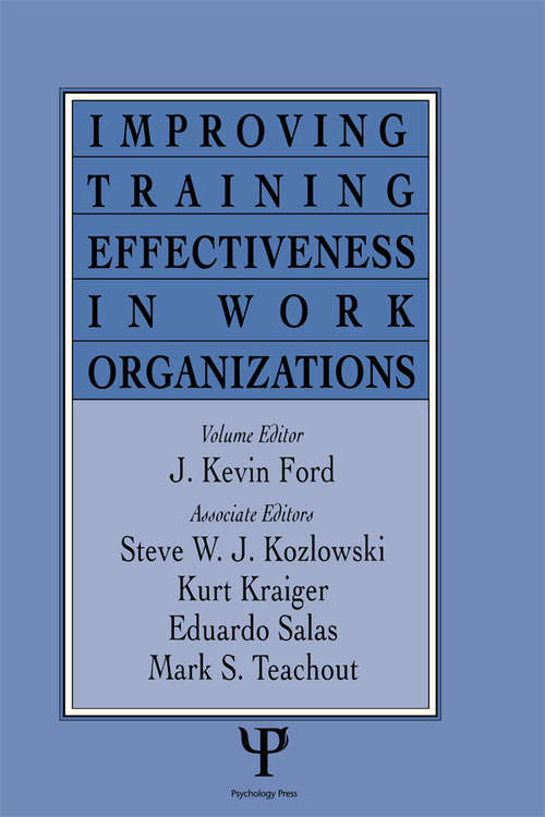 Book cover of Improving Training Effectiveness in Work Organizations (Applied Psychology Series)