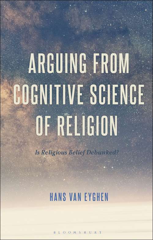 Book cover of Arguing from Cognitive Science of Religion: Is Religious Belief Debunked?