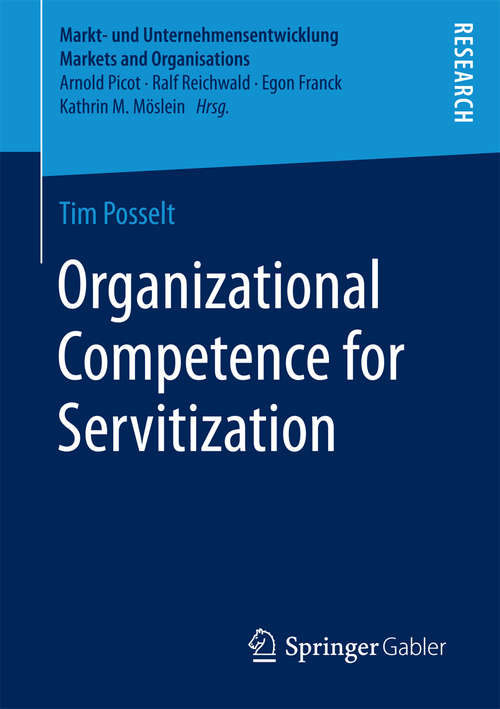 Book cover of Organizational Competence for Servitization (Markt- und Unternehmensentwicklung Markets and Organisations)